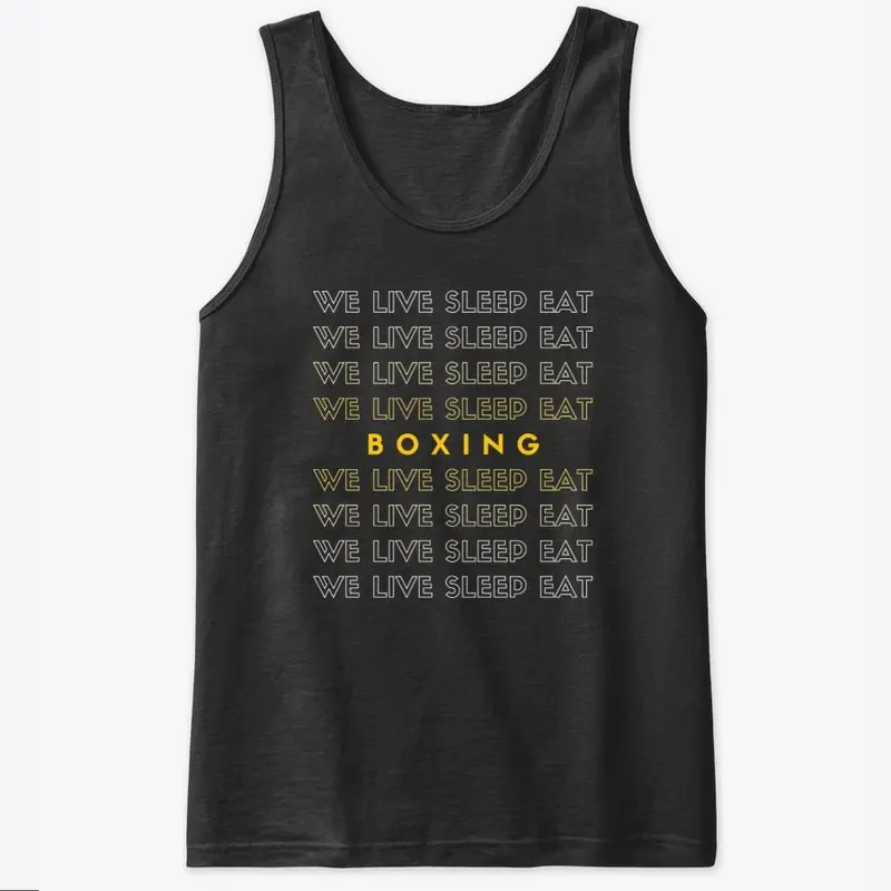 We Live Sleep Eat Boxing 002